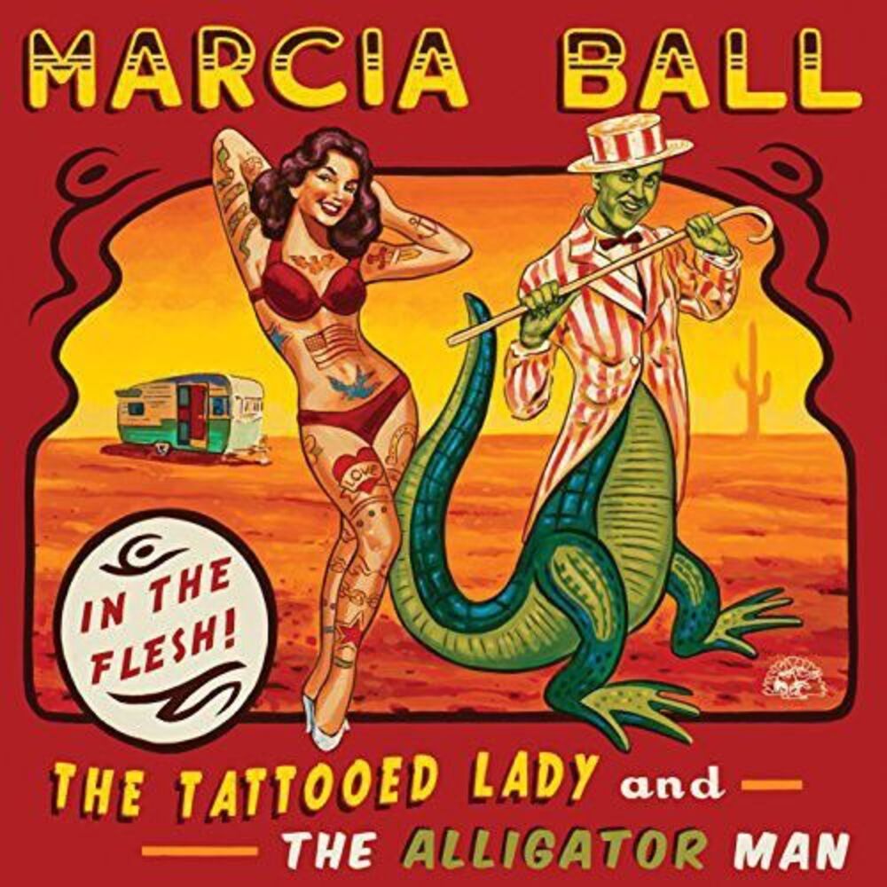 Marcia Ball - The Tattooed Lady and The Alligator Man  CD